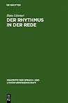 Der Rhythmus in der Rede: Linguistische und literaturwissenschaftliche Aspekte des Sprachrhythmus (Konzepte der Sprach- und Literaturwissenschaft, 59) (German Edition) Der Rhythmus in der Rede: Linguistische und literaturwissenschaftliche Aspekte des Sprachrhythmus (Konzepte der Sprach- und Literaturwissenschaft, 59) (German Edition)