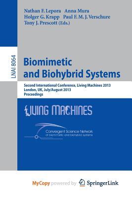 Biomimetic and Biohybrid Systems: Second International Conference, Living Machines 2013, London, UK, July 29 -- August 2, 2013, Proceedings (Paperback)