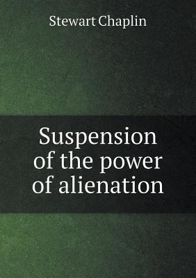 Suspension of the power of alienation (Paperback)