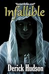 Infallible by Derick Hudson