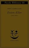Enten-Eller III. Un frammento di vita