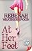 At Her Feet by Rebekah Weatherspoon