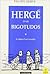 Herge et les bigotudos: Le ...
