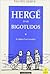 Herge et les bigotudos by Philippe Goddin