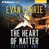 The Heart of Matter by Evan Currie