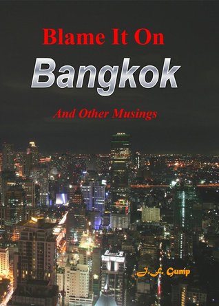 Blame It On Bangkok (Kindle Edition)