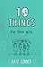 10 Things For Teen Girls by Kate Conner