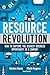 Resource Revolution: How to Capture the Biggest Business Opportunity in a Century