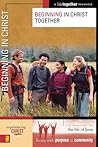 Beginning in Christ Together (Experiencing Christ Together)