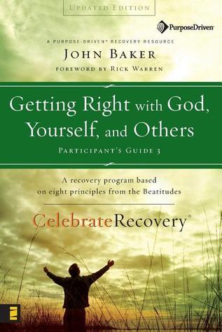Getting Right with God, Yourself, and Others Participant's Guide 3: A Recovery Program Based on Eight Principles from the Beatitudes