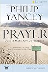 Prayer Bible Study Participant's Guide: Six Sessions on Our Relationship with God (Groupware Small Group Edition) Prayer Bible Study Participant's Guide: Six Sessions on Our Relationship with God (Groupware Small Group Edition)
