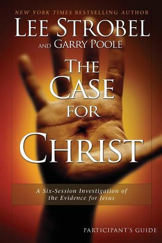The Case for Christ Participant's Guide: A Six-Session Investigation of the Evidence for Jesus (Paperback)