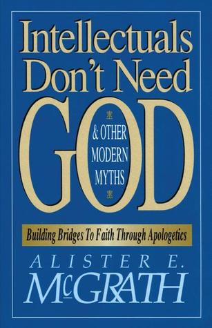 Intellectuals Don't Need God and Other Modern Myths (Paperback)