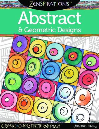 Zenspirations Coloring Book Abstract & Geometric Designs: Create, Color, Pattern, Play! (Design Originals) 30 Beautiful, Intricately Textured Patterns to Inspire Your Creativity and Self-Expression