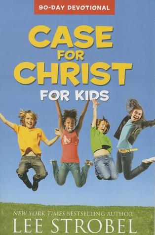 Case for Christ for Kids 90-Day Devotional