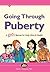 Going Through Puberty: A Girl's Manual for Body, Mind & Health