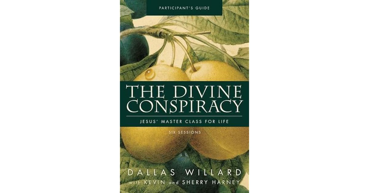 The Divine Conspiracy Bible Study Participant's Guide Jesus' Master