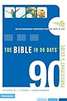 The Bible in 90 Days Participant's Guide: An Extraordinary Experience with the Word of God