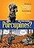 Do You Know Porcupines? (Do...