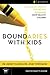 Boundaries with Kids: Participant's Guide