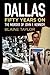 Dallas 50 Years On: The Murder of John F. Kennedy