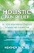 Holistic Pain Relief: Dr. Tick's Breakthrough Strategies to Manage and Eliminate Pain