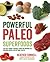 Powerful Paleo Superfoods: ...