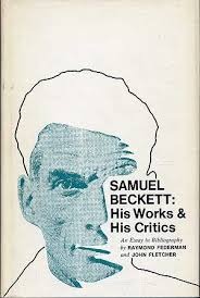 Samuel Beckett: his works and his critics;: An essay in bibliography (Hardcover)