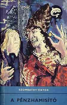 A pénzhamisító (Paperback)