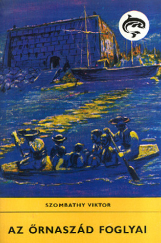 Az őrnaszád foglyai (Paperback)