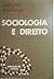 Sociologia e Direito: leituras básicas de sociologia jurídica