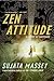 Zen Attitude by Sujata Massey Zen Attitude by Sujata Massey