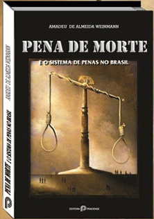 Pena de morte e os sistemas de penas no Brasil