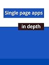 Single Page Apps in Depth