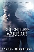 The Relentless Warrior