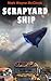 Scrapyard Ship (Scrapyard S...