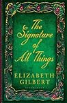 The Signature of All Things by Elizabeth Gilbert