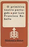 O primitivo teatro português (Biblioteca Breve, 5)
