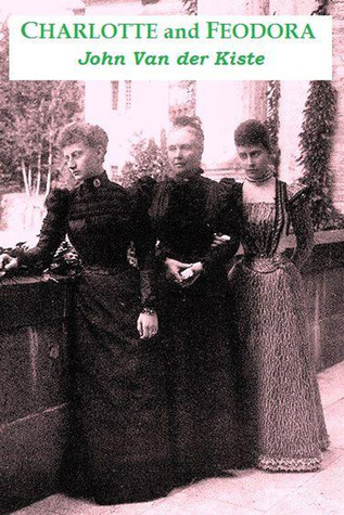 Charlotte and Feodora: A Troubled Mother-Daughter Relationship in Imperial Germany