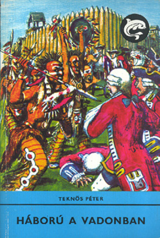 Háború a vadonban (Paperback)