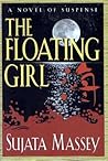 The Floating Girl by Sujata Massey