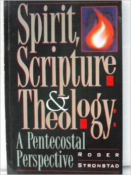 Spirit, Scripture & Theology: A Pentecostal Perspective (Paperback)
