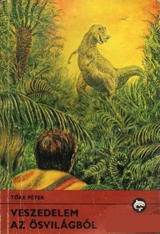 Veszedelem az ősvilágból (Paperback)