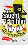 Caught on Film by Andy Otto