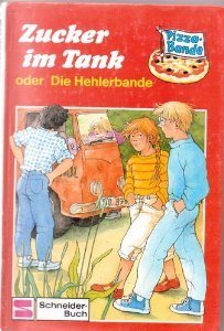 Zucker im Tank oder die Hehlerbande (Die Pizza-Bande #17)