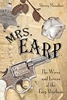 Mrs. Earp: The Wives And Lovers Of The Earp Brothers