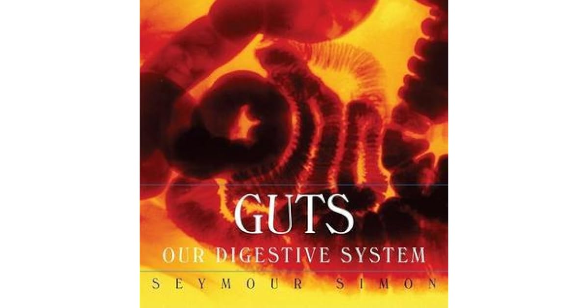 Guts Our Digestive System by Seymour Simon