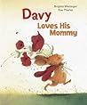 Davy Loves His Mommy