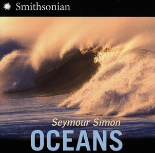Oceans: A Photographic Nonfiction Book About Water in Motion and Our Blue Planet for Kids (Ages 6-10) (Smithsonian-science)