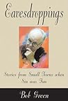 Eavesdroppings: Stories From Small Towns When Sin Was Fun